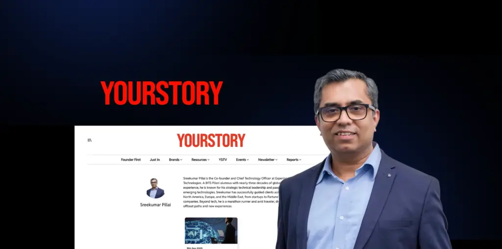 Sreekumar Pillai, CTO of Experion Technologies, featured in Your Story.